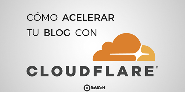 Cómo acelerar tu blog con cloudflare